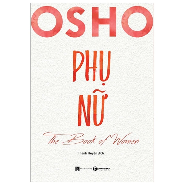 Sách hay dành cho phụ nữ: Osho - Phụ nữ Sách hay dành cho phụ nữ: Osho - Phụ nữ