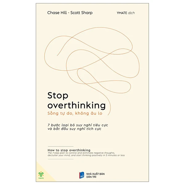 stop-overthinking-song-tu-do-khong-au-lo-7-buoc-loai-bo-suy-nghi-tieu-cuc-va-bat-dau-suy-nghi-tich-cuc