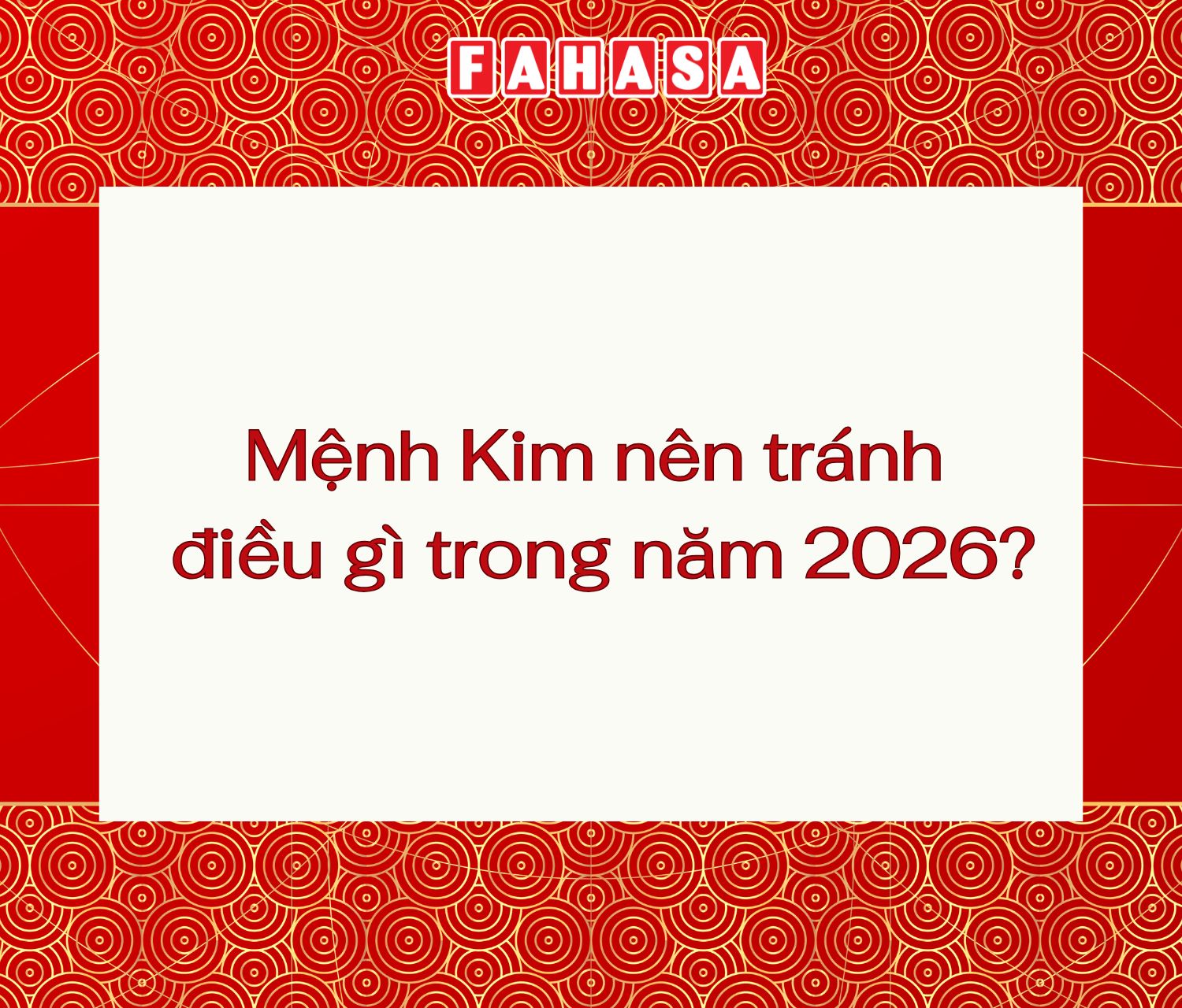 Mệnh Kim nên tránh điều gì trong năm 2026