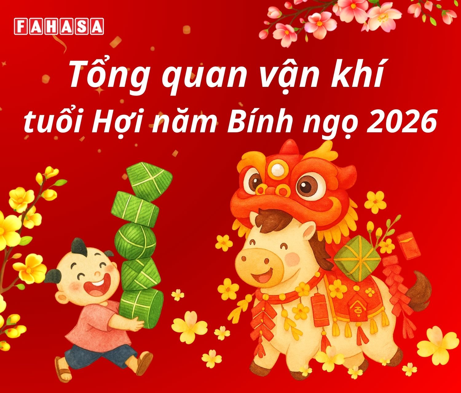 Tổng quan vận khí tuổi Hợi năm Bính ngọ 2026