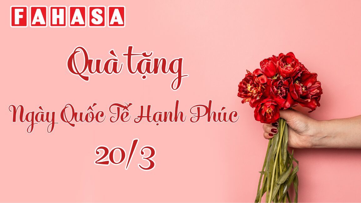 Quà tặng ngày quốc tế hạnh phúc 20/3