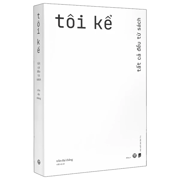 Tôi kể - Tất cả đều từ sách