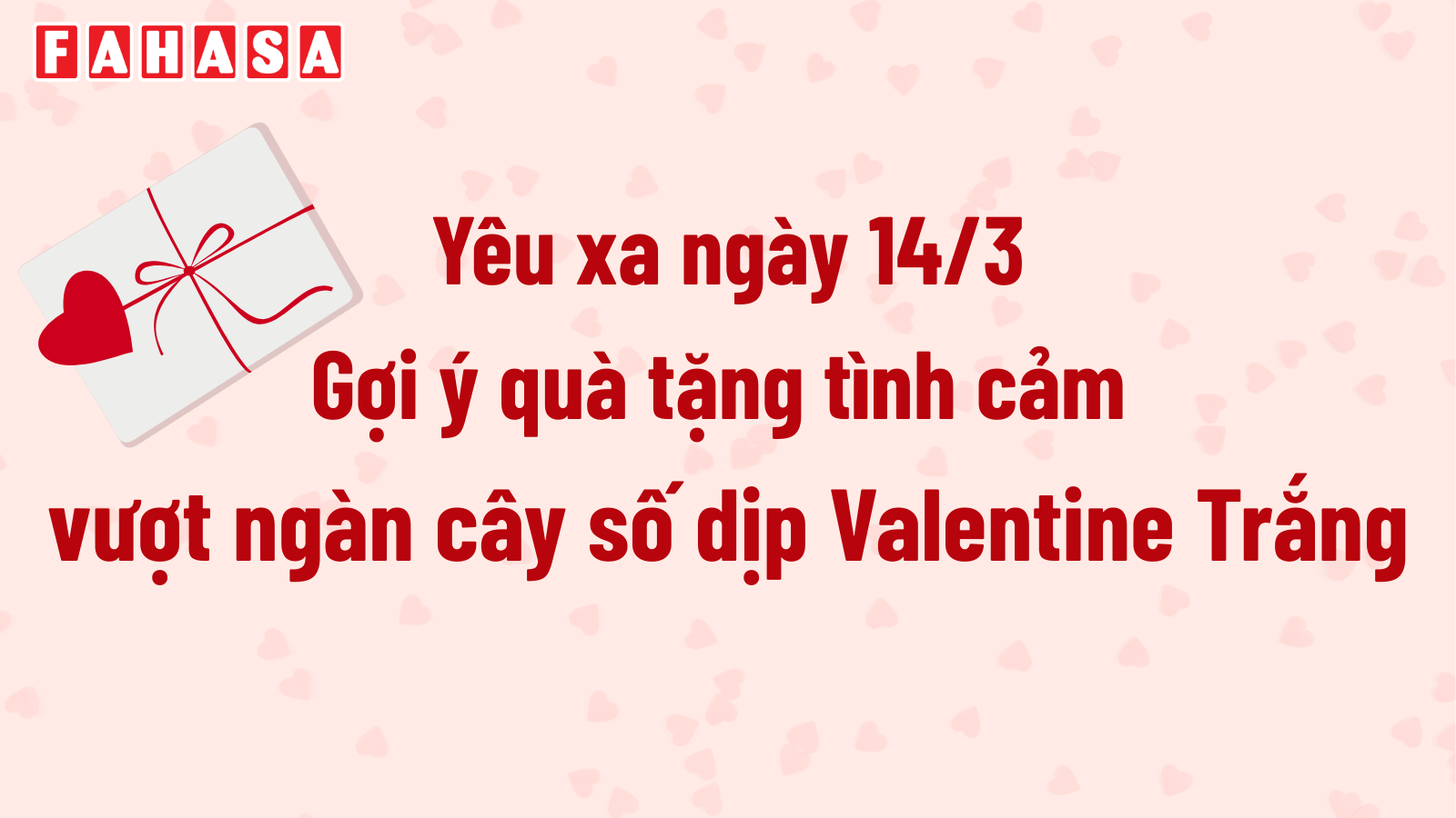 Yêu xa ngày 14/3 Gợi ý quà tặng tình cảm vượt ngàn cây số dịp Valentine Trắng