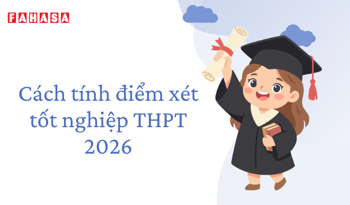 Cách tính điểm xét tốt nghiệp THPT 2026