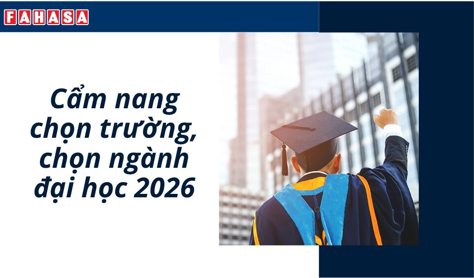 Cẩm nang chọn trường, chọn ngành đại học 2026