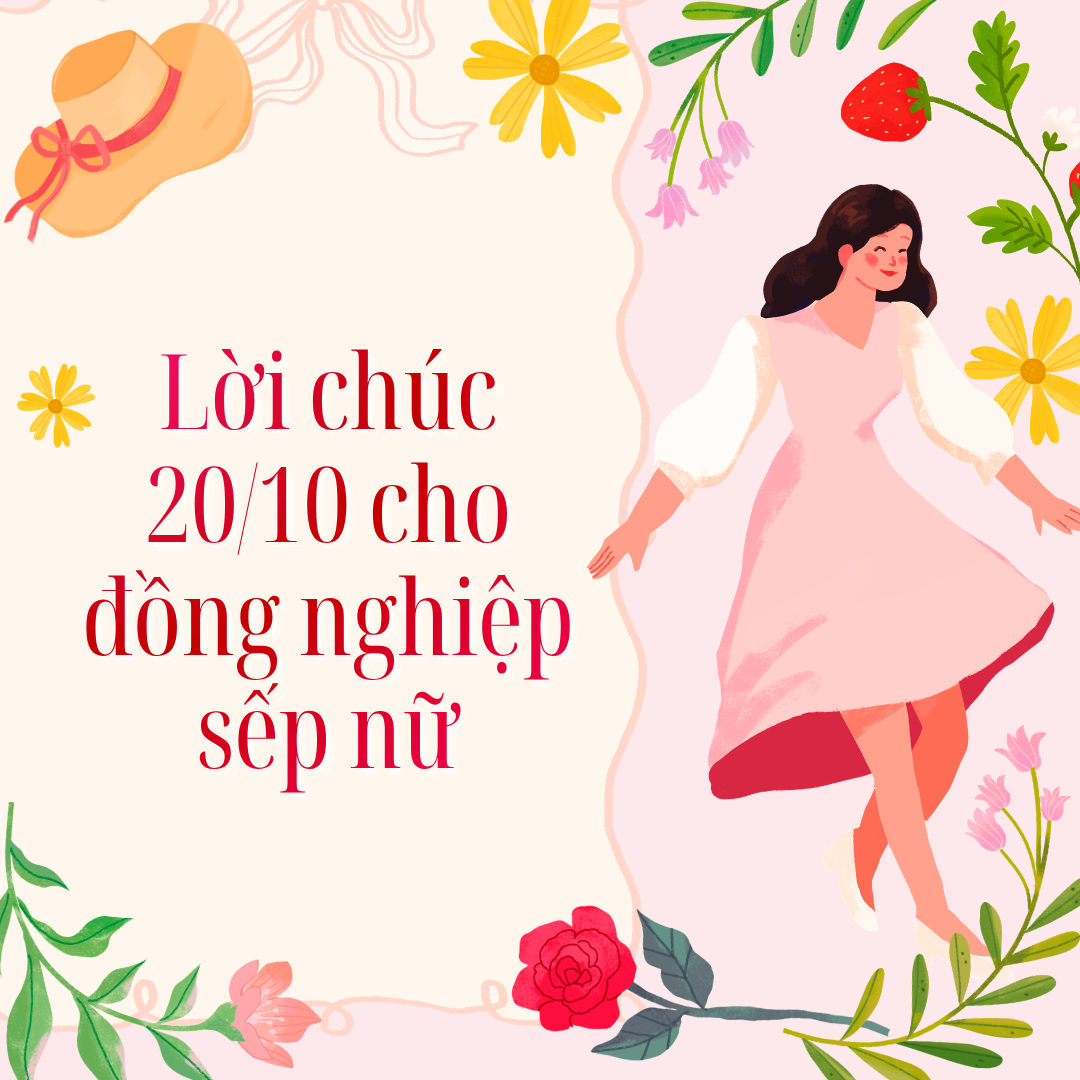 Lời chúc 20/10 cho đồng nghiệp, sếp nữ Lời chúc 20/10 cho đồng nghiệp, sếp nữ